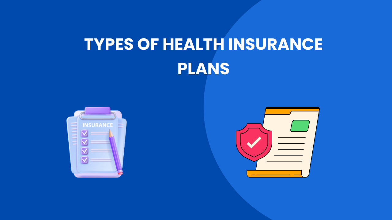 Types of Health Insurance Plans